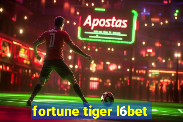 fortune tiger l6bet